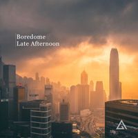Boredome - Late Afternoon