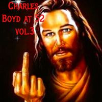 Charles Boyd - Charles Boyd at 52 vol.3 (Explicit)