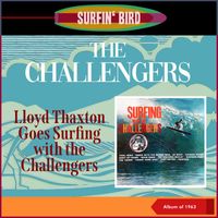 The Challengers - Lloyd Thaxton Goes Surfing With The Challengers (Album of 1963)