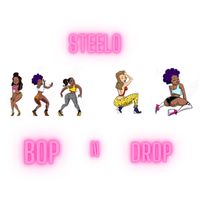 Steelo - Bop n Drop (Explicit)