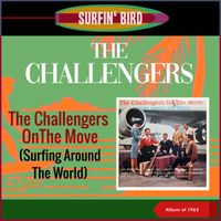 The Challengers - The Challengers On The Move (Surfing Around The World) (Album of 1963)
