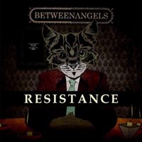 Between Angels - Resistance