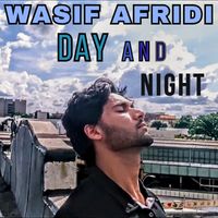 WASIF AFRIDI - Day and Night