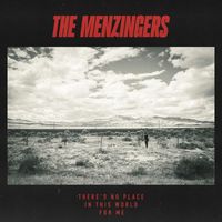 The Menzingers - There's No Place In This World For Me