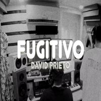 David Prieto - Fugitivo