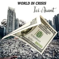 Ici Avant - World in Crisis (Explicit)