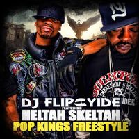 Dj Flipcyide - Pop Kings Freestyle (feat. Heltah Skeltah)
