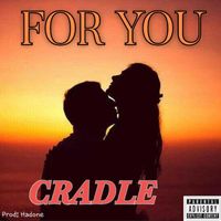 Cradle - For You (Explicit)