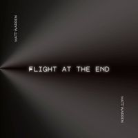 Matt Warren - Flight at the End