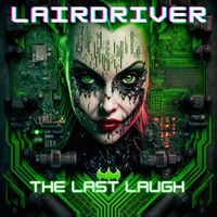 Lairdriver - The Last Laugh