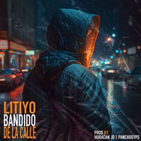 LITIYO - Bandido De La Calle (Explicit)