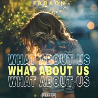 FaraoN - What About Us