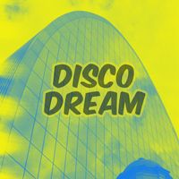 Disco Dream - Disco Dream, Vol. 9.6