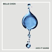 Belle Chen - And It Rains