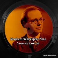 Yvonne Loriod - Messiaen: Préludes pour le piano