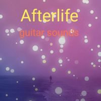 Afterlife - Guitar Sounds