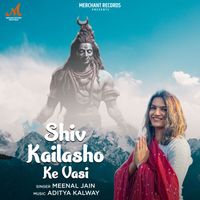 Meenal Jain - Shiv Kailasho Ke Vasi