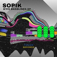 Sopik - Kyiv Basslines EP