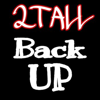 2Tall - Back up (Explicit)