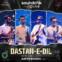 Antariksh - Dastan-E-Dil (Shine Your Light)