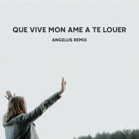 Angelus - Que vive mon âme à te louer (Remix)