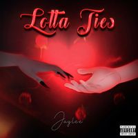 Jaylee - Lotta Ties (Explicit)