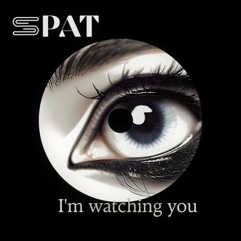 PAT - I'm watching you