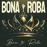 Bona Roba - Born to Rule (Explicit)