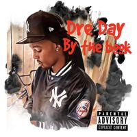 Dre Day - By The Book (Explicit)