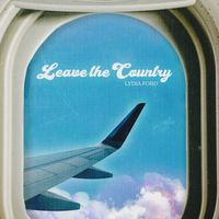 Lydia Ford - Leave the Country (Explicit)