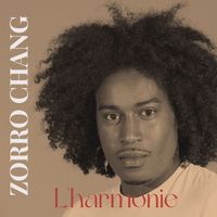 Zorro Chang - L'harmonie