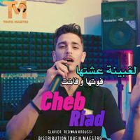 Cheb Riad - LGhbina 3achtha Fawatha w Fatat