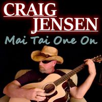 Craig Jensen - Mai Tai One On