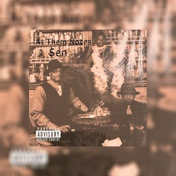 Sen - At Them Notes (Explicit)