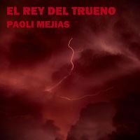 Paoli Mejias - El Rey Del Trueno