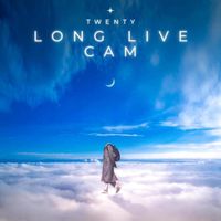 Twenty - Long Live Cam (Explicit)
