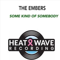 The Embers - Some Kind of Somebody