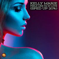 Kelly Marie - Feels Like Im In Love (Sped Up 20 %)