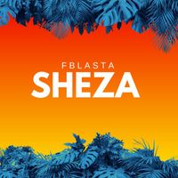 Fblasta - Sheza