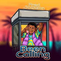 Fred Jackson - Been Calling (Explicit)