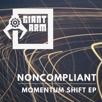 Noncompliant - Momentum Shift EP