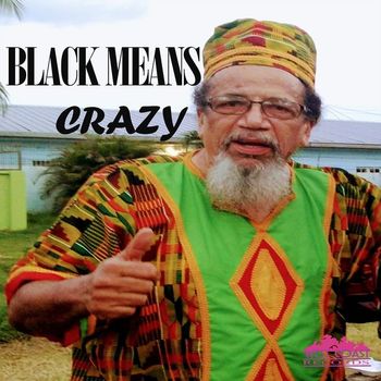CRAZY - Black Means