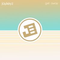 Jay.Keyz - Get Away