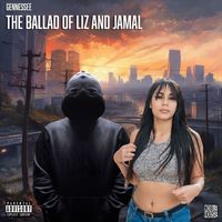 Gennessee - The Ballad of Liz and Jamal (Explicit)