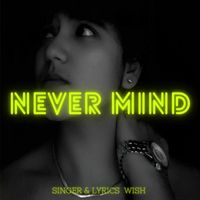 Wish - Never Mind