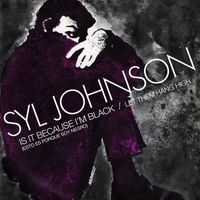 Syl Johnson - Is It Because I'm Black b/w Let Them Hang High