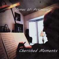 James W. Atkinson - Cherished Moments