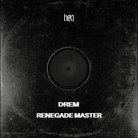 DRËM - Renegade Master