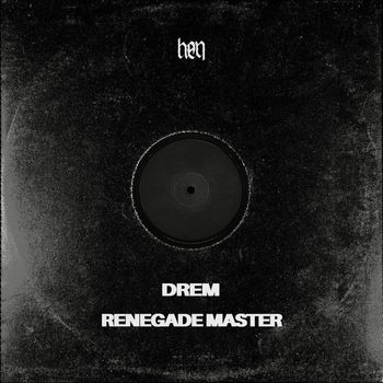DRËM - Renegade Master