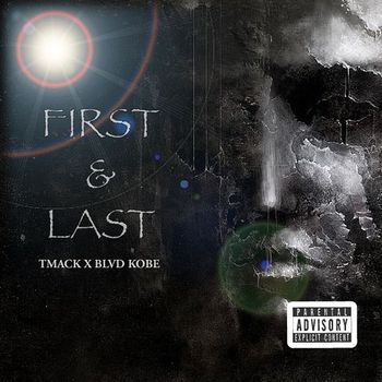 Tmack - First & Last (Explicit)